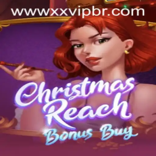 Exploring the Exciting World of ChristmasReachBonusBuy: A Guide to the Game with Keyword xxvip