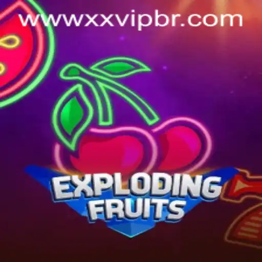 ExplodingFruits: A Thrilling New Adventure Game with xxvip Features